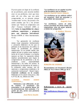 El joven quiere ser digno de la confianza
de sus profesores, pero necesita también
creer en sus profesores, creer que ésto...