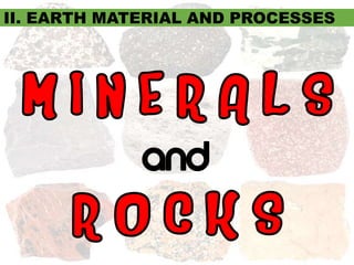 II. EARTH MATERIAL AND PROCESSES
 