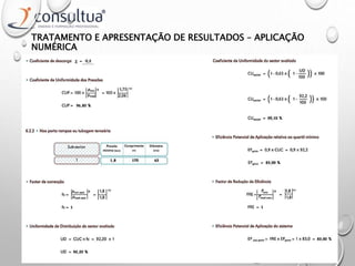 TRATAMENTO E APRESENTAÇÃO DE RESULTADOS – APLICAÇÃO
NUMÉRICA
 