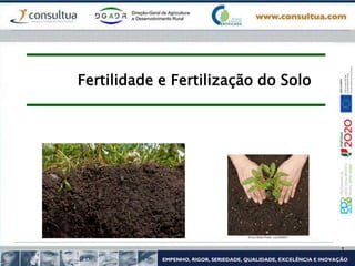 Fertilidade e Fertilização do Solo
 