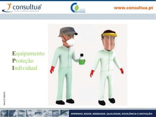 Mod.CF.066/01
Equipamento
Proteção
Individual
 