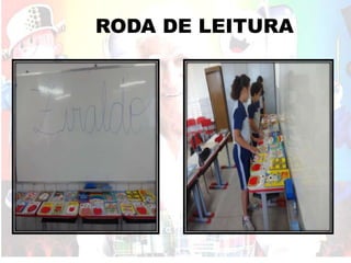 RODA DE LEITURA
 