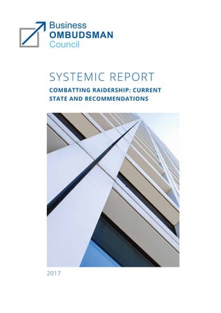 COMBATTING RAIDERSHIP: CURRENT
STATE AND RECOMMENDATIONS
2017
SYSTEMIC REPORT
 