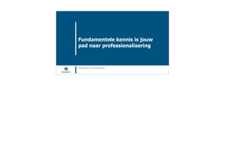 Blockchain Workspace www.blockchainworkspace.com !24
Fundamentele kennis is jouw
pad naar professionalisering
@henkvancann and @bcworkspace
 