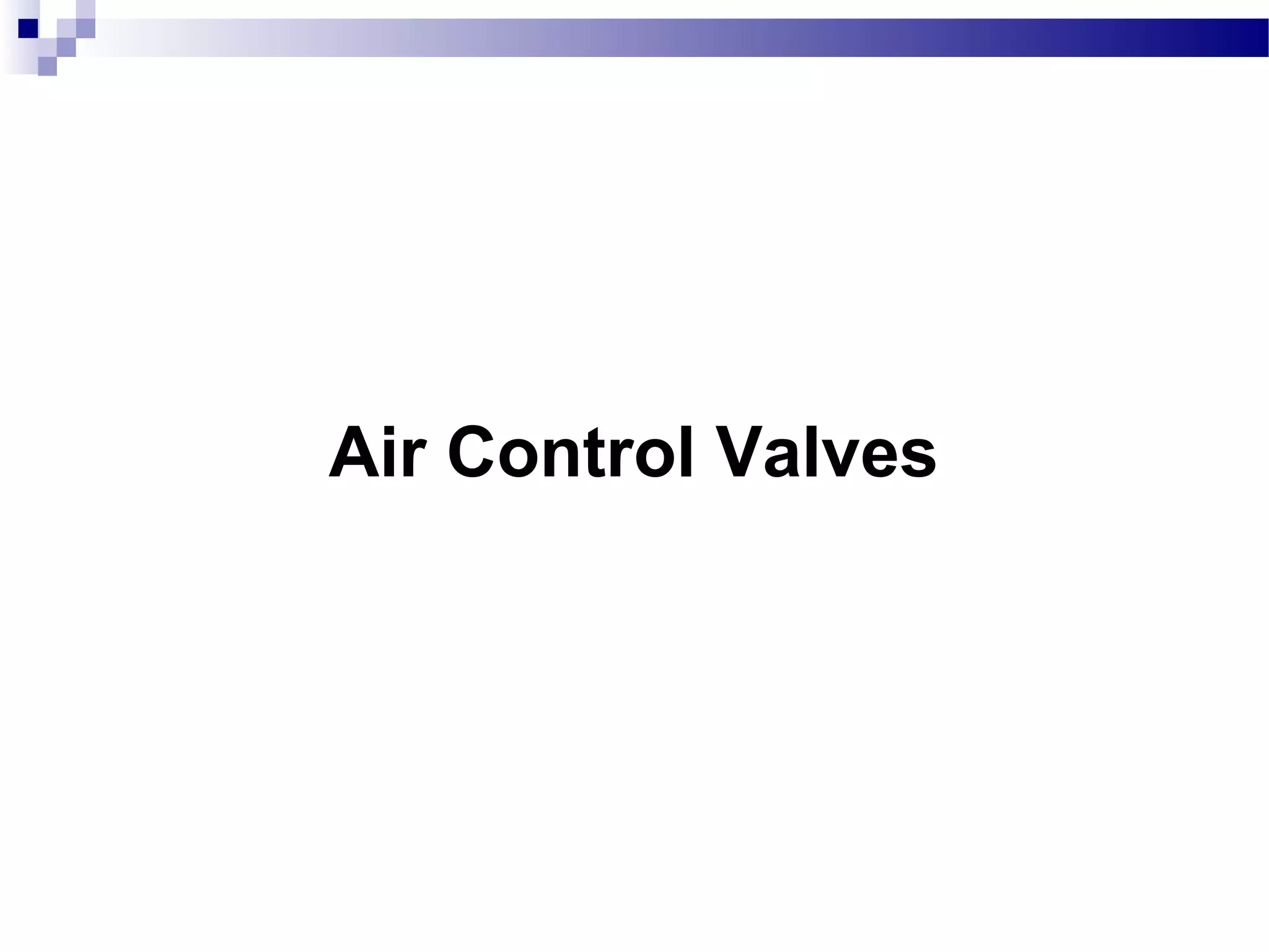 Air Control Valves
 