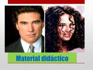 Material didáctico
 