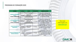 PROGRAMA DE FORMAÇÃO 2020
Para mais
informações ver
www.dmc.pt
 