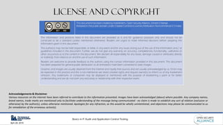 Basics in IT Audit and Application Control Testing
April 28, 2019
This document has been created by IndiaWatch., Open Security Alliance., Dinesh O Bareja
Released in the public domain under Creative Commons License (Attribution- Noncommercial 2.5 India)
http://creativecommons.org/licenses/by-nc-sa/2.5/in/
The information and practices listed in this document are provided as is and for guidance purposes only and should not be
construed to be a standard (unless mentioned otherwise). Readers are urged to make informed decisions before adopting the
information given in this document.
The author(s) may not be held responsible, or liable, in any event and for any issues arising out of the use of the information and / or
guidelines included in this document. Further, we do not give any warranty on accuracy, completeness, functionality, usefulness or
other assurances as to the content in the document. We disclaim all responsibility for any losses, damage caused or attributed, directly
or indirectly, from reliance on and the use of such information.
Readers are welcome to provide feedback to the authors using the contact information provided in this document. This document
has been prepared for general public distribution so all animations have been converted to static images.
Graphics and images are usually obtained from the internet and royalty free sources and are usually acknowledged by us. Errors may
be expected in this practice and this is not intentional.-we resect creative rights and request owner(s) to inform us of any inadvertent
omission. Any trademarks or companies may be displayed or mentioned with the purpose of establishing a point or for better
understanding and we do not claim any exclusivity or relationship with their respective owers.
License and Copyright
Acknowledgements & Disclaimer
Various resources on the internet have been referred to contribute to the information presented. Images have been acknowledged (above) where possible. Any company names,
brand names, trade marks are mentioned only to facilitate understanding of the message being communicated - no claim is made to establish any sort of relation (exclusive or
otherwise) by the author(s), unless otherwise mentioned. Apologies for any infraction, as this would be wholly unintentional, and objections may please be communicated to us
for remediation of the erroneous action(s).
 