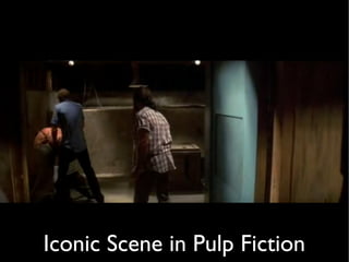 Iconic Scene in Pulp Fiction
 