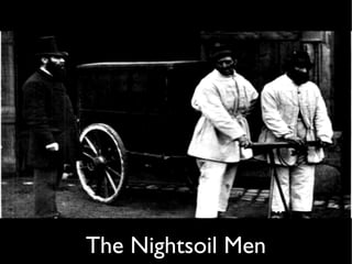 The Nightsoil Men
 