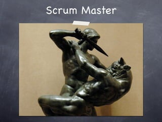 Scrum Master
 