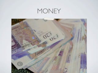 MONEY
 