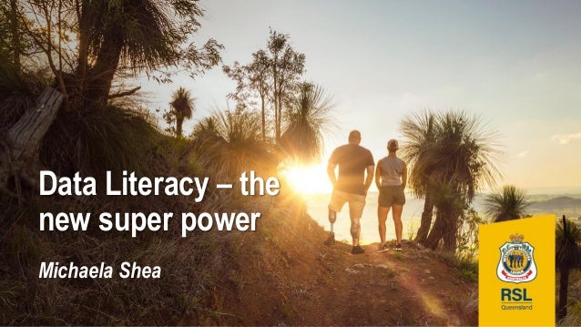 FINAL DRAFT FOR DISCUSSION
Data Literacy – the
new super power
Michaela Shea
 