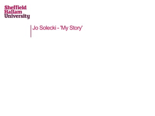 Jo Solecki - 'My Story'
 