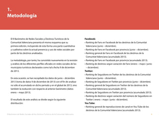 II Barómetro de Redes Sociales de los Destinos Turísticos de la Comunitat Valenciana 4
1.
Metodología
El II Barómetro de R...