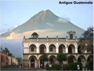 Antigua Guatemala
 