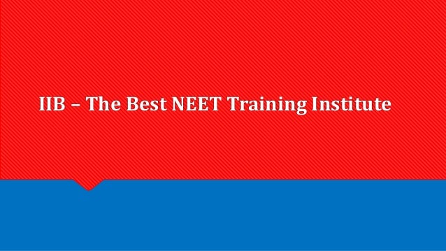 IIB – The Best NEET Training Institute
 