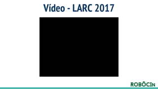 Vídeo - LARC 2017
 