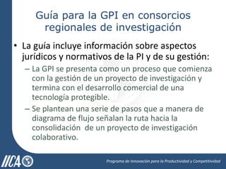 Guía para la Gestión de la Propiedad Intelectual en Consorcios Regionales de Investigación Agrícola