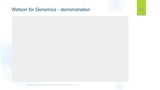 Watson for Genomics - demonstration 11
 