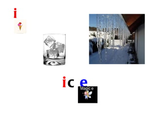 i




    ic e
 