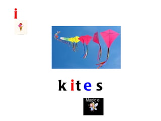 i




    k it e s
 