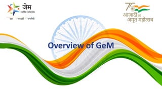 1
Overview of GeM
 
