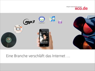 Eine Branche verschläft das Internet …
 