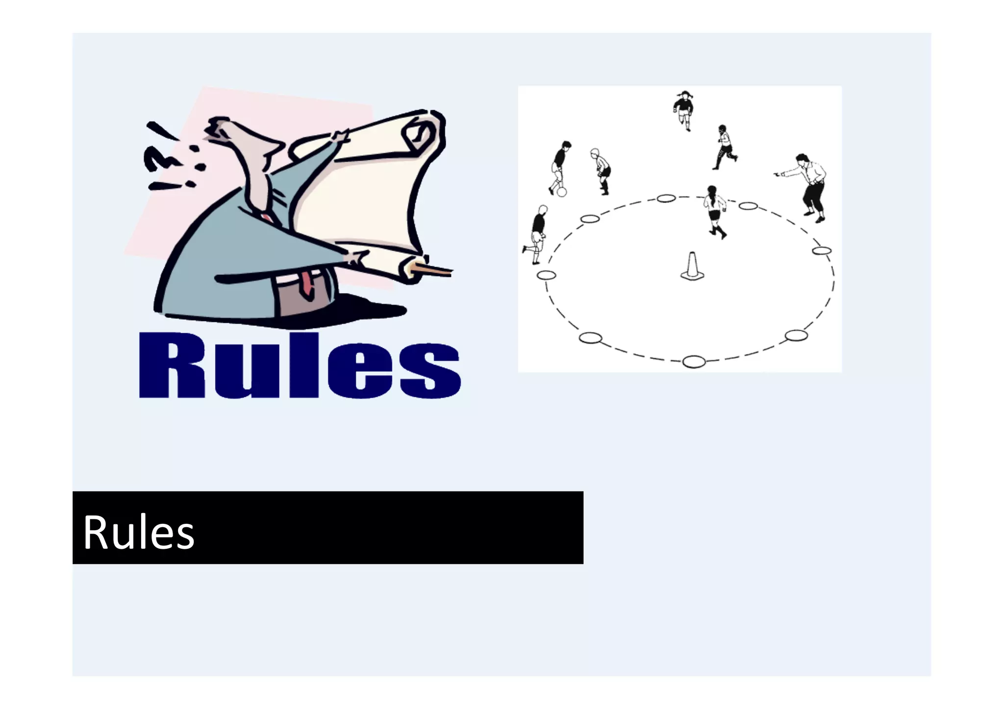 Rules	
  
 