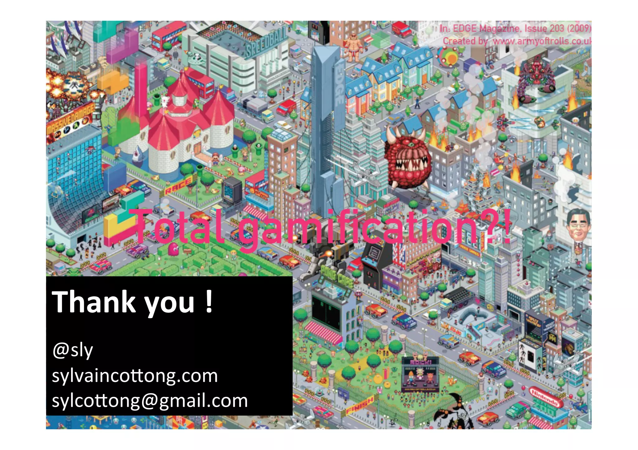 Thank	
  you	
  !	
  
	
  
@sly	
  
sylvainco0ong.com	
  
sylco0ong@gmail.com	
  
 