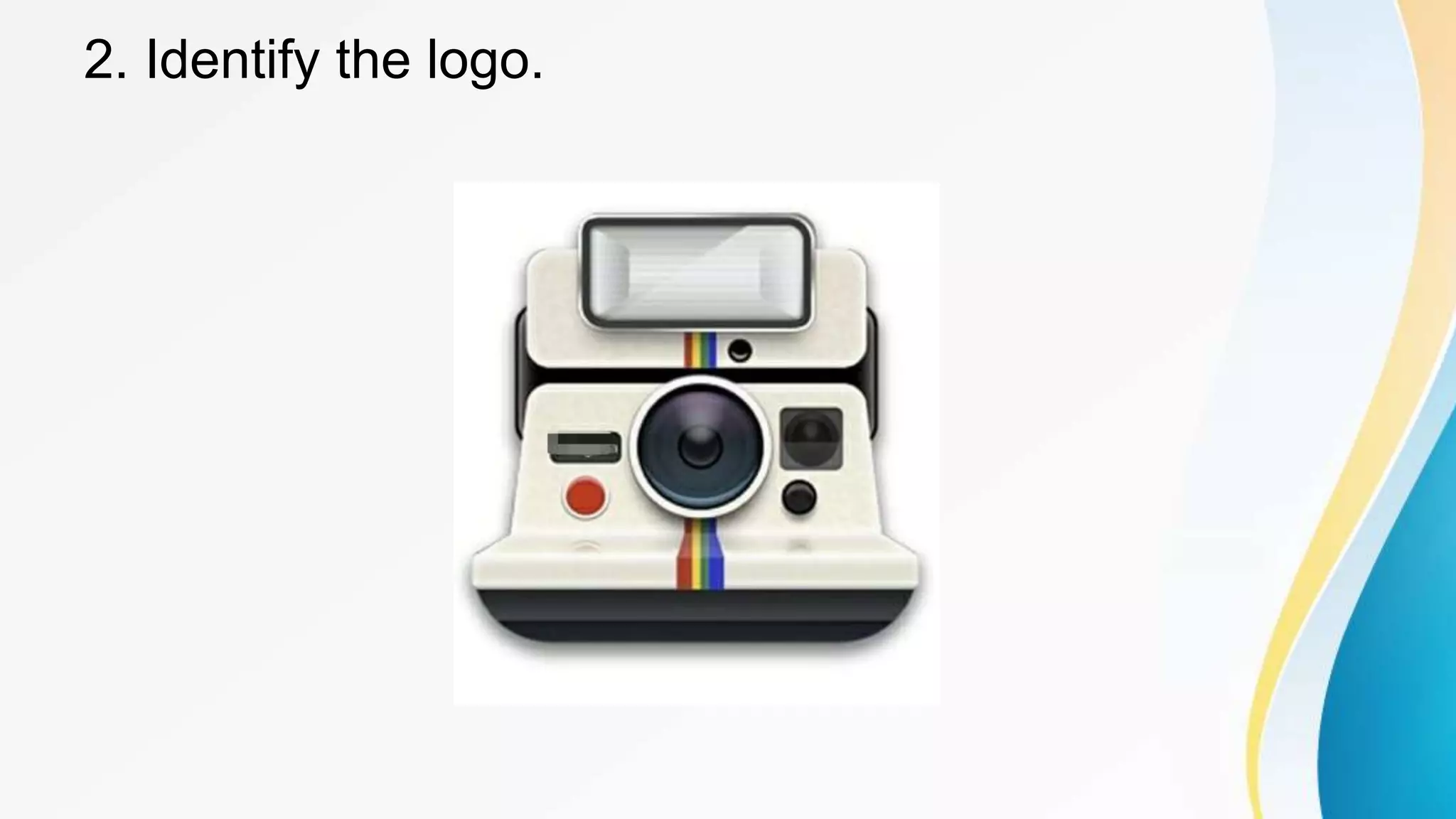 2. Identify the logo.
 