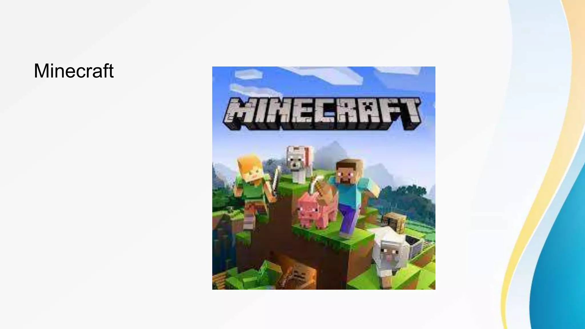Minecraft
 