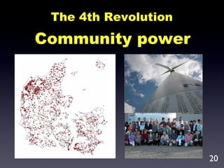The 4th Revolution
Community power
20
 