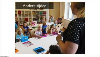 Andere tijden
donderdag 19 september 13
 