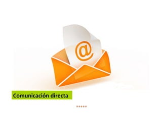 Comunicación directa
 