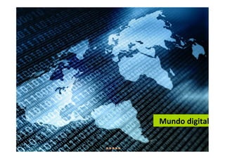 Mundo digital
 