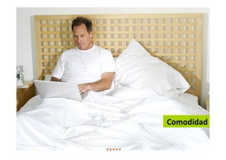 Comodidad
 