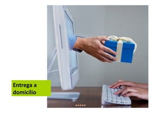 Entrega a
domicilio
 