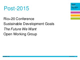 DOCUMENT TITLE 2
Simon Milledge
10 April 2014
Post-2015
Rio+20 Conference
Sustainable Development Goals
The Future We Want...