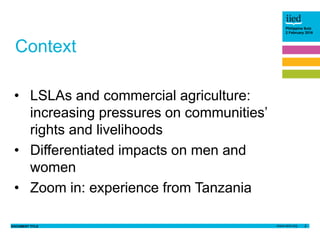 DOCUMENT TITLE 2
Philippine Sutz
2 February 2016
Context
• LSLAs and commercial agriculture:
increasing pressures on commu...