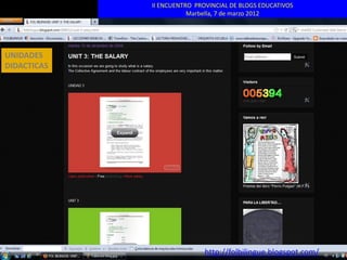 II ENCUENTRO PROVINCIAL DE BLOGS EDUCATIVOS
                        Marbella, 7 de marzo 2012




UNIDADES
DIDACTICAS




                             http://folbilingue.blogspot.com/
 