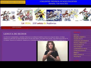 NUEVA PAGINA: PEPA 2012   II ENCUENTRO PROVINCIAL DE BLOGS EDUCATIVOS
                                     Marbella, 7 de marzo 2012
 