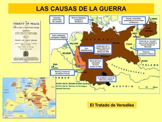 LAS CAUSAS DE LA GUERRA
El Tratado de Versalles