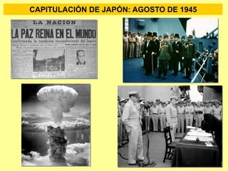 CAPITULACIÓN DE JAPÓN: AGOSTO DE 1945