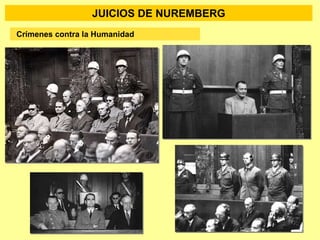JUICIOS DE NUREMBERG
Crímenes contra la Humanidad