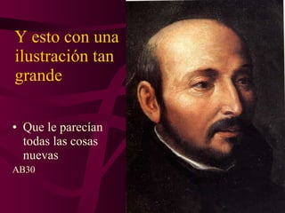 Y esto con una ilustración tan grande Que le parecían todas las cosas nuevas AB30 