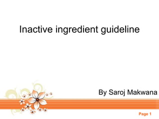 Page 1
Inactive ingredient guideline
By Saroj Makwana
 