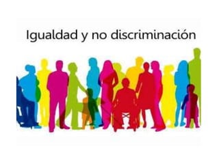 Igualdad y no discriminación