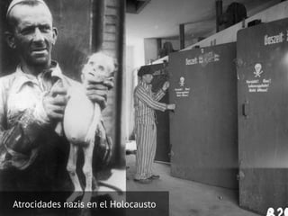 Atrocidades nazis en el Holocausto
 