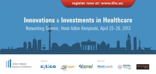 Innovations & Investments in Healthcare
               Networking Summit, Hotel Adlon Kempinski, April 25-26, 2013




                         Sponsored by:                 Media Partner:
roman rittweger
advisors in healthcare
 